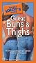 Pocket Idiot's Guide to Great Buns and Thighs (Pocket Idiot's Guides)
