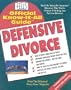 Defensive Divorce (Fell's Official Know-it-all Guide)