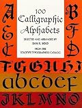 100 Calligraphic Alphabets (Dover Pictorial Archive Series)
