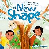 A new shape : for when parents decide to separate