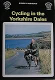 Cycling in the Yorkshire Dales : route itineraries and maps, touring information and services, scenic attractions and places of interest