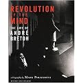 Revolution of the Mind (The Life of Andre Breton) (Revised) (Paperback)