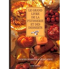 Le Grand Livre de la p�tisserie et des desserts
