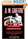D.W. Griffith and the Origins of American Narrative Film: THE EARLY YEARS AT BIOGRAPH