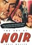 The Art of Noir: THE POSTERS & GRAPHICS FROM THE CLASSICAL ERA OF FILM NOIR