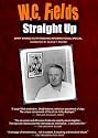 W.C. Fields - Straight Up