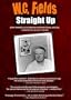 W.C. Fields - Straight Up