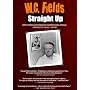 W.C. Fields - Straight Up