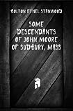 Produkt-Bild: Some descendants of John Moore of Sudbury, Mass.