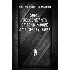 Some descendants of John Moore of Sudbury, Mass.
