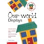 Our World Displays (Themes On Display)