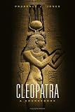 Cleopatra: A Sourcebook (Oklahoma Series in Classical Culture)
