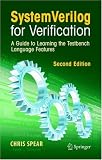 SystemVerilog for Verification, Second Edition: A Guide to Learning the Testbench Language Features