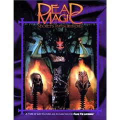 Dead Magic: Secrets and Survivors (Mage the Ascension) by Bryan Armor, Kraig Blackwelde, John Chambers and Sam Chupp
