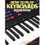 How to Play Keyboards: Everything You Need to Know&hellip by Roger Evans