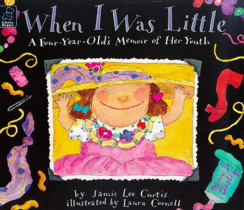 When I Was Little: A Four-Year-Old's Memoir of Her Youth