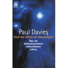 Sind wir allein im Universum? �ber die Wahrscheinlichkeit au�erirdischen Lebens.