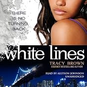 White Lines: The White Lines Novels, Book 1 | [Tracy Brown]