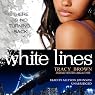 White Lines: The White Lines Novels, Book 1