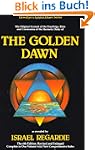 Golden Dawn: A Complete Course in Pra...