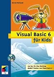 Visual Basic 6 f�r Kids, m. CD-ROM