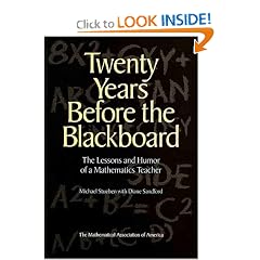 Twenty Years Before the Blackboard: The Lessons and Humor of a Mathematics Teacher (Spectrum)