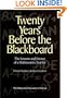Twenty Years Before the Blackboard: The Lessons and Humor of a Mathematics Teacher (Spectrum)