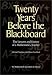 Book Twenty Years Before the Blackboard: The Lessons and Humor of a Mathematics Teacher (Spectrum)