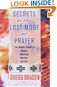 Secrets Of The Lost Mode Of Prayer: The Hidden Power Of Beauty, Blessing, Wisdom, And Hurt