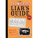 The Shameless Liar's Guide