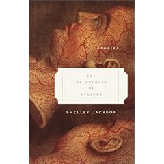 The Melancholy of Anatomy: Stories