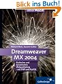 Dreamweaver MX 2004: Statisches und dynamisches Webpublishing - mit PHP und MySQL (Galileo Design)
