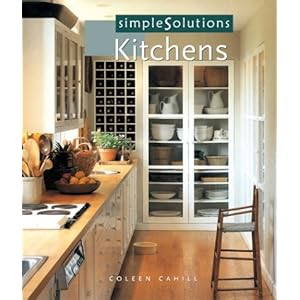Simple Solutions: Kitchens Coleen Cahill and Gale Steves