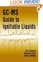 GC-MS Guide to Ignitable Liquids