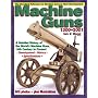 Machine Guns: 14th Century to Present