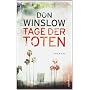 Tage der Toten: Kriminalroman (suhrkamp taschenbuc&hellip von Don Winslow