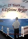 25 years : a lifetime at sea