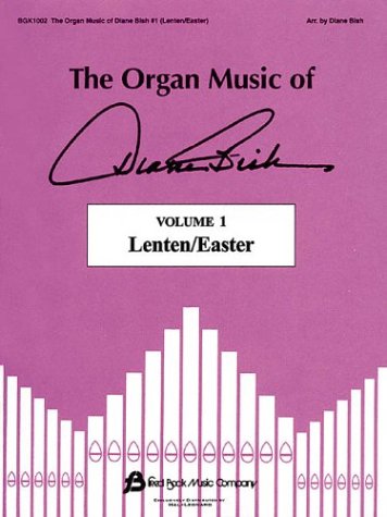The Organ Music of Diane Bish - Lenten/Easter, Volume 1 (Fred Bock Publications)
