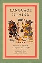 Language in Mind: Advances in the Study of Language and Thought