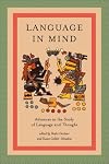 Language in Mind: Advances in the Study of Language and Thought