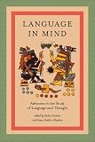 Language in Mind: Advances in the Study of Language and Thought