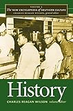 The New Encyclopedia of Southern Culture: Volume 3: History