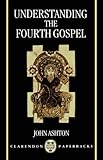 Understanding the fourth Gospel