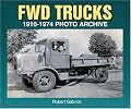 FWD Trucks 1910-1974 Photo Archive