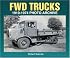 FWD Trucks 1910-1974 Photo Archive