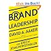 Brand Leadership: Building Assets In an Information Economy