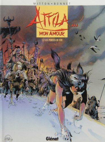Attila mon amour, tome 2 : Les portes de fer
