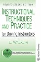 Instructional Techniques and Practice for Driving Instructors Revised Second Edition (Instructional Techniques)