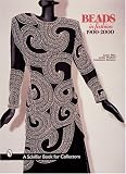 Beads in Fashion 1900-2000 (Schiffer Book for Collectors)