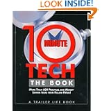 10-Minute Tech, The Book: More than 600 Practical and Money-Saving Ideas from Fellow... by Editors of Trailer Life